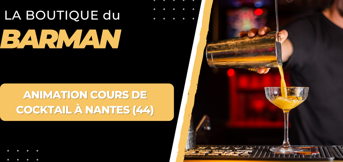 Animation Cours de Cocktail à Nantes (44) et ses alentours
